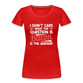 Bacon Gift Bacon Saying Food Bacon - Women's Premium Organic T-Shirt - red - Front - Mia (176cm)
