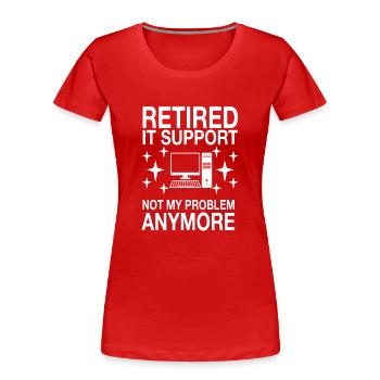 Funny IT support slogan - Women's Premium Organic T-Shirt - red - Front - Mia (176cm)
