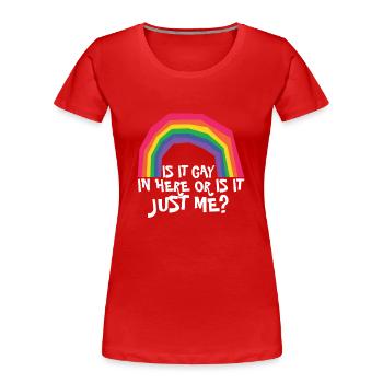 LGBTQ Proud Ally Trans Gay Pride Is It Gay Here - Frauen Premium Bio T-Shirt - Rot - Vorne - Mia (176cm)