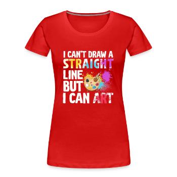Ich kann keine gerade Linie zeichnen, aber ich kann Kunst - Frauen Premium Bio T-Shirt - Rot - Vorne - Mia (176cm)