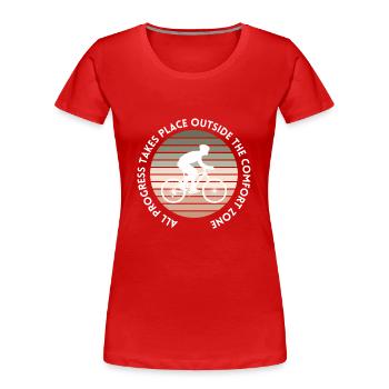 MTB Rennrad Fahrrad Radfahrer Komfortzone verlasse - Frauen Premium Bio T-Shirt - Rot - Vorne - Mia (176cm)