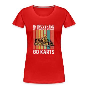 Go Kart Rennen Kartsport Karting - Frauen Premium Bio T-Shirt - Rot - Vorne - Mia (176cm)
