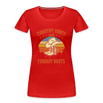 Country Vibes And Cowboy Boots - Women's Premium Organic T-Shirt - red - Front - Mia (176cm)
