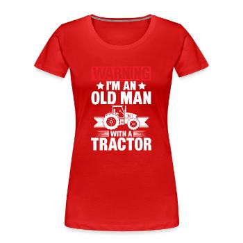 Warnung: Ich Bin Ein Alter Mann Mit Einem Traktor - Frauen Premium Bio T-Shirt - Rot - Vorne - Mia (176cm)