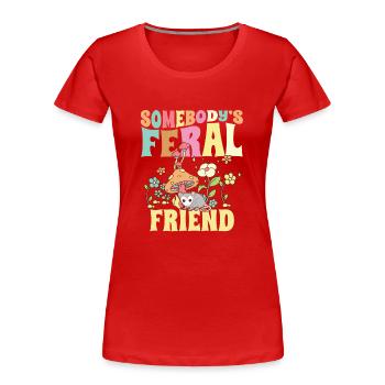 Somebody's Feral Friend Wild Bestie Opossum - Women's Premium Organic T-Shirt - red - Front - Mia (176cm)