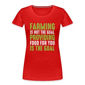 Landwirtschaft Ist Nicht Das Ziel - Farmer - Frauen Premium Bio T-Shirt - Rot - Vorne - Mia (176cm)