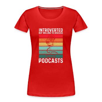 Podcasteur Podcast - T-shirt bio Premium Femme - rouge - Devant - Mia (176cm)