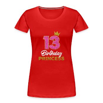 13 Birthday Princess Birthday Party Birthday - Women's Premium Organic T-Shirt - red - Front - Mia (176cm)