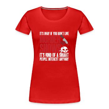 Wahre Verbrechen Podcaster True Crime Podcast - Frauen Premium Bio T-Shirt - Rot - Vorne - Mia (176cm)