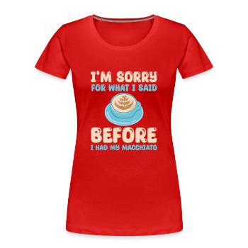 Italienisches Kaffee Macchiato Design - Frauen Premium Bio T-Shirt - Rot - Vorne - Mia (176cm)