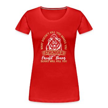 Ce qui ne vous tue pas vous rend plus fort - T-shirt bio Premium Femme - rouge - Devant - Mia (176cm)