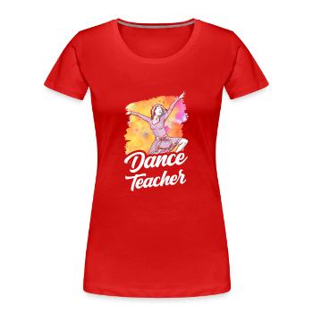 Tanzlehrerin Tanzkurs Tanzlehrer Tanzschule - Frauen Premium Bio T-Shirt - Rot - Vorne - Mia (176cm)