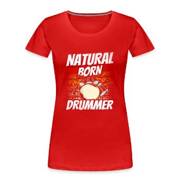 Un batteur né, batteur, batteur, kit de batterie - T-shirt bio Premium Femme - rouge - Devant - Mia (176cm)