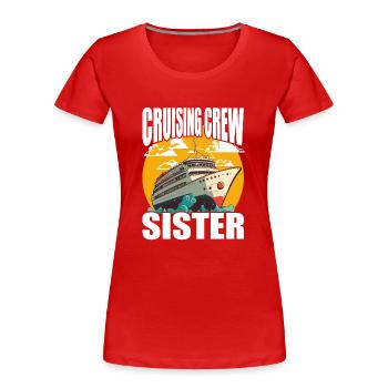 Cruising Crew - Sister - Vacation and Family - Frauen Premium Bio T-Shirt - Rot - Vorne - Mia (176cm)