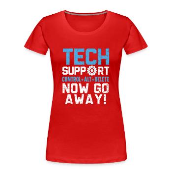 Tech Support Was haben Sie jetzt kaputt gemacht? - Frauen Premium Bio T-Shirt - Rot - Vorne - Mia (176cm)