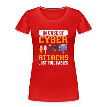 In Case Of Cyber Attacks Just Pull Cables - Frauen Premium Bio T-Shirt - Rot - Vorne - Mia (176cm)