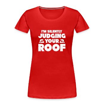 Dachdecker Geschenk Arbeit Handwerker Dachdecker - Frauen Premium Bio T-Shirt - Rot - Vorne - Mia (176cm)