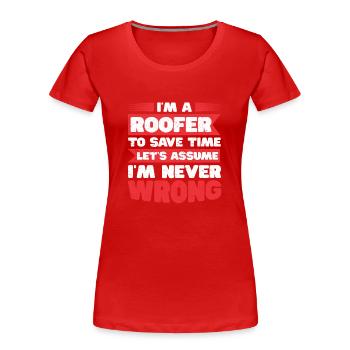 Dachdecker Geschenk Arbeit Handwerker Dachdecker - Frauen Premium Bio T-Shirt - Rot - Vorne - Mia (176cm)