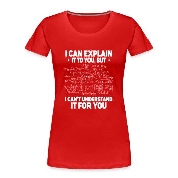 Funny Math Teacher Quote - Women's Premium Organic T-Shirt - red - Front - Mia (176cm)