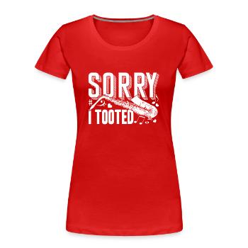 Saxophone Saxophone Sorry I Tooted - Women's Premium Organic T-Shirt - red - Front - Mia (176cm)