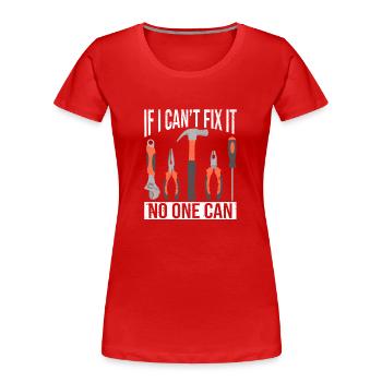Wenn ich es nicht reparieren kann, dann kann es - Frauen Premium Bio T-Shirt - Rot - Vorne - Mia (176cm)