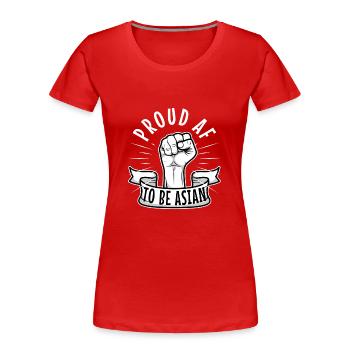 Proud af to be asian - Women's Premium Organic T-Shirt - red - Front - Mia (176cm)