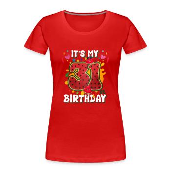 31e anniversaire Pastèque - T-shirt bio Premium Femme - rouge - Devant - Mia (176cm)