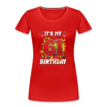 61e anniversaire Pastèque - T-shirt bio Premium Femme - rouge - Devant - Mia (176cm)