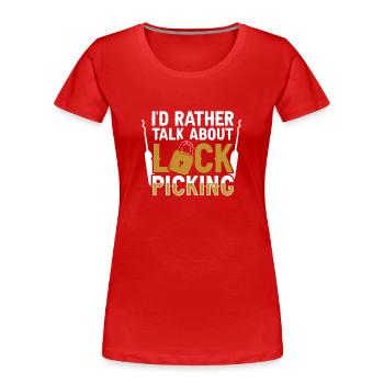Je préfère parler de crochetage de serrure - T-shirt bio Premium Femme - rouge - Devant - Mia (176cm)