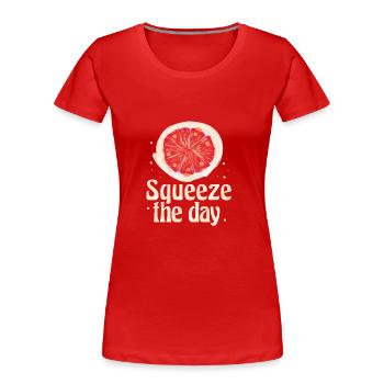 Squeeze the best out of it - Women's Premium Organic T-Shirt - red - Front - Mia (176cm)