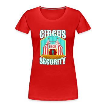 Sécurité du cirque - T-shirt bio Premium Femme - rouge - Devant - Mia (176cm)