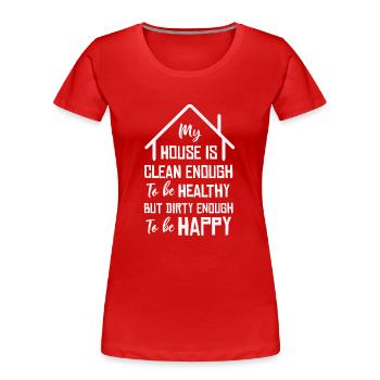 Ma maison est assez propre pour être en bonne santé - T-shirt bio Premium Femme - rouge - Devant - Mia (176cm)