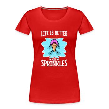 Life Is Better With Sprinkles - Frauen Premium Bio T-Shirt - Rot - Vorne - Mia (176cm)