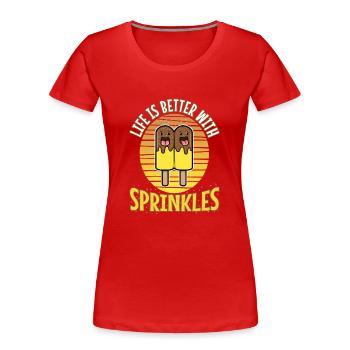 Life Is Better With Sprinkles - Frauen Premium Bio T-Shirt - Rot - Vorne - Mia (176cm)