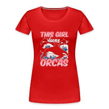 Dieses Mädchen Liebt Die Orcas Orca Schützen Wal - Frauen Premium Bio T-Shirt - Rot - Vorne - Mia (176cm)