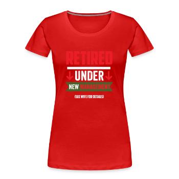 Under new management, see Wife Pension for details - Women's Premium Organic T-Shirt - red - Front - Mia (176cm)