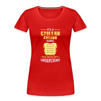 Fromage grillé Amateur de fromage Cadeau au fromage grillé - T-shirt bio Premium Femme - rouge - Devant - Mia (176cm)