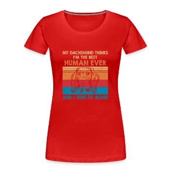 Mein Dackel denkt, ich bin der beste Mensch aller Zeiten - Frauen Premium Bio T-Shirt - Rot - Vorne - Mia (176cm)