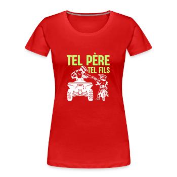 Tel Père Tel Fils Quad Antenne Cubique Moto - Frauen Premium Bio T-Shirt - Rot - Vorne - Mia (176cm)
