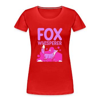 Fuchsflüsterer Fuchs Flüsterer Füchse Tier Sprüche - Frauen Premium Bio T-Shirt - Rot - Vorne - Mia (176cm)