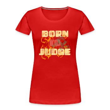 Born to Judge - Women's Premium Organic T-Shirt - red - Front - Mia (176cm)