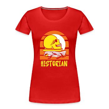 Historian History History Teacher - Women's Premium Organic T-Shirt - red - Front - Mia (176cm)