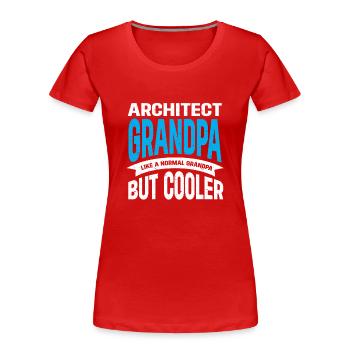 Architektengeschenk, Architekturliebhaber - Frauen Premium Bio T-Shirt - Rot - Vorne - Mia (176cm)