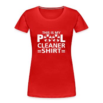 Pool Cleaner Job Swimming Pool Caretaker - Women's Premium Organic T-Shirt - red - Front - Mia (176cm)