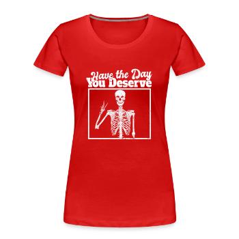 Have The Day You Deserve Skeleton Hands Peace - Frauen Premium Bio T-Shirt - Rot - Vorne - Mia (176cm)
