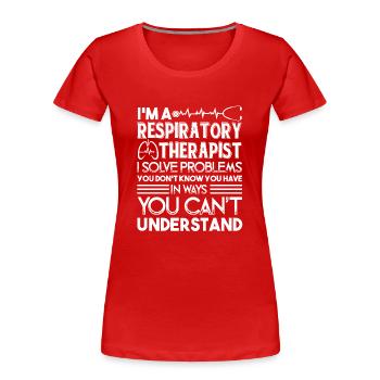 Respiratory Therapist I Solve Problems - Women's Premium Organic T-Shirt - red - Front - Mia (176cm)