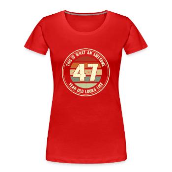 47. Geburtstag so sieht man mit 47 Retro Geschenk - Frauen Premium Bio T-Shirt - Rot - Vorne - Mia (176cm)