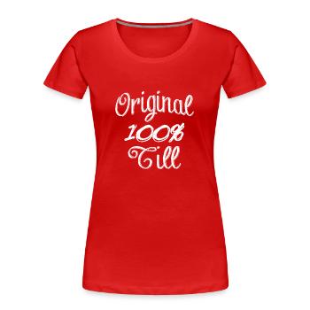 Original 100% Till - Frauen Premium Bio T-Shirt - Rot - Vorne - Mia (176cm)