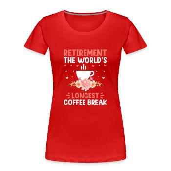 Retired Grandma Pensioner Pension Grandmother Reti - Women's Premium Organic T-Shirt - red - Front - Mia (176cm)