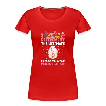 Retired Grandma Pensioner Pension Grandmother Reti - Women's Premium Organic T-Shirt - red - Front - Mia (176cm)